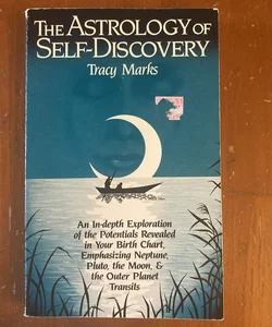 The Astrology of Self-Discovery (LAST CHANCE)