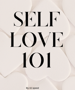Self love 101