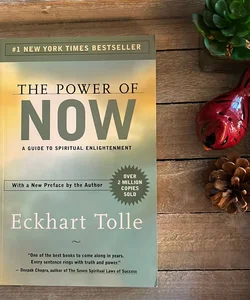 The Power of Now! A Guide To Spiritual Enlightenment by Eckhart
