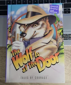 The Wolf is at th Door - Tales of Courage
