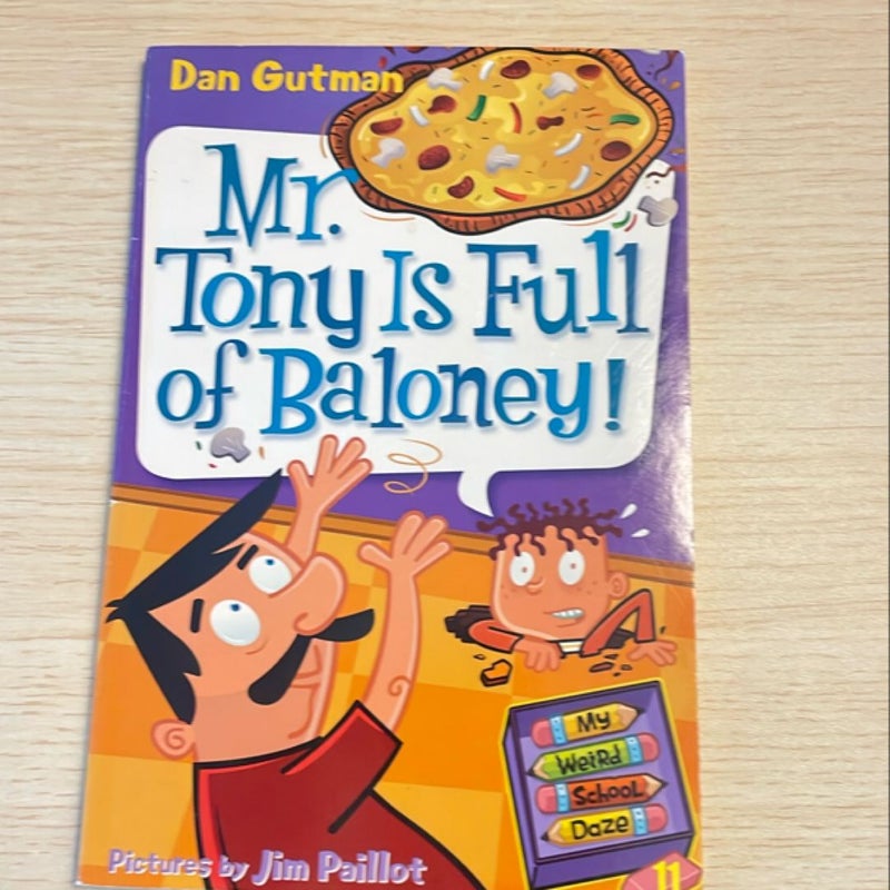 My Weird School Daze #11: Mr. Tony Is Full of Baloney!