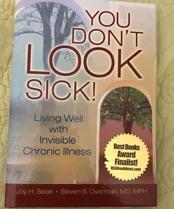 You Don't Look Sick!