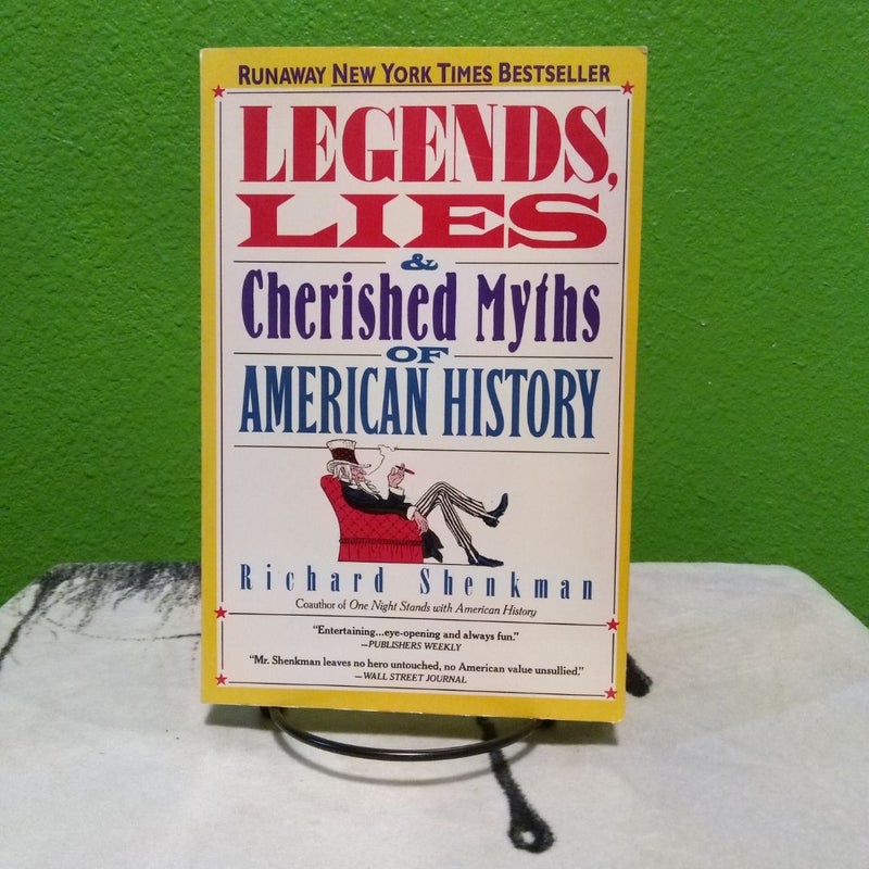 Legends, Lies & Cherished Myths of American History