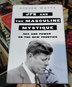 JFK and the Masculine Mystique