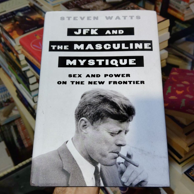 JFK and the Masculine Mystique