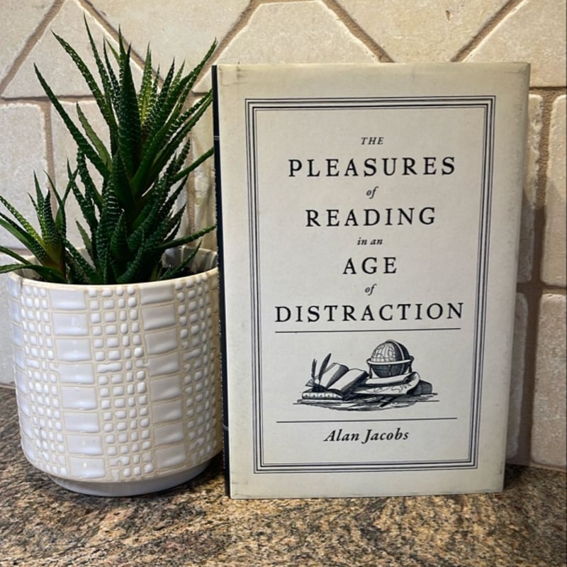 The Pleasures of Reading in an Age of Distraction