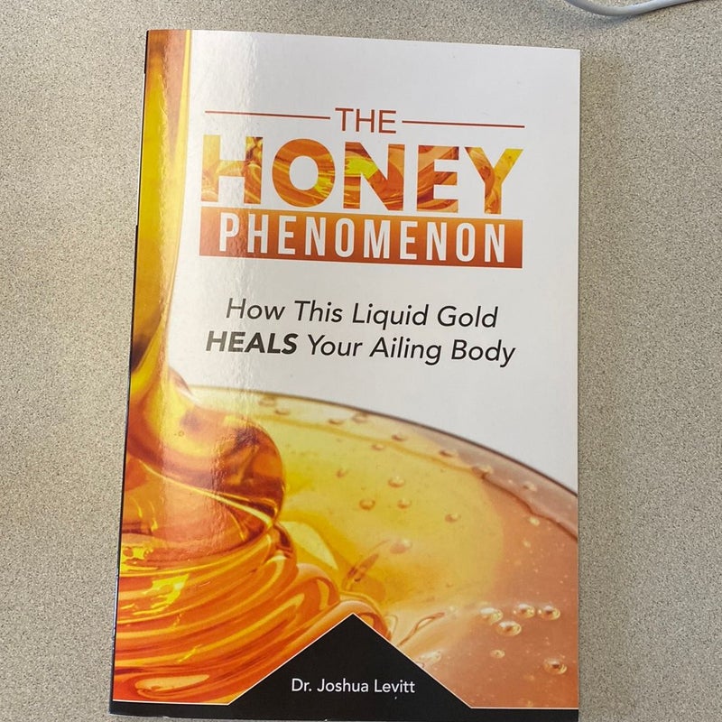The Honey Phenomenon