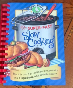 Super Fast Slow Cooking