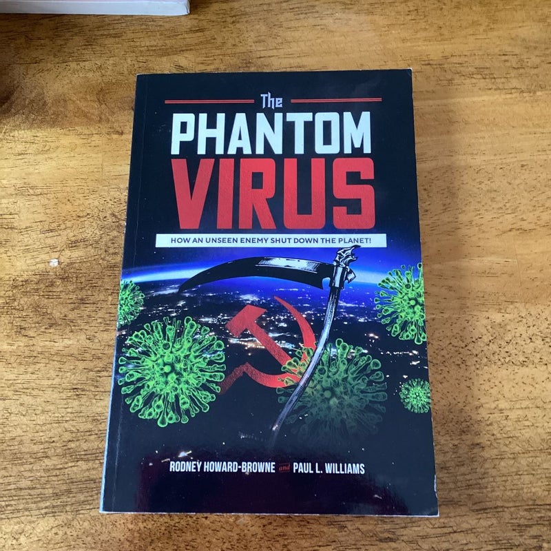 The Phantom Virus: How an Unseen Enemy Shut down the Planet!