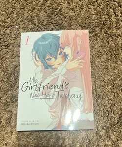 My Girlfriend's Not Here Today Vol. 1