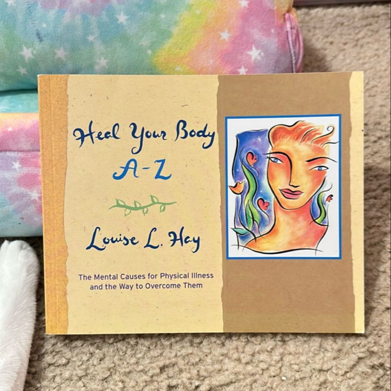 Heal Your Body A-Z