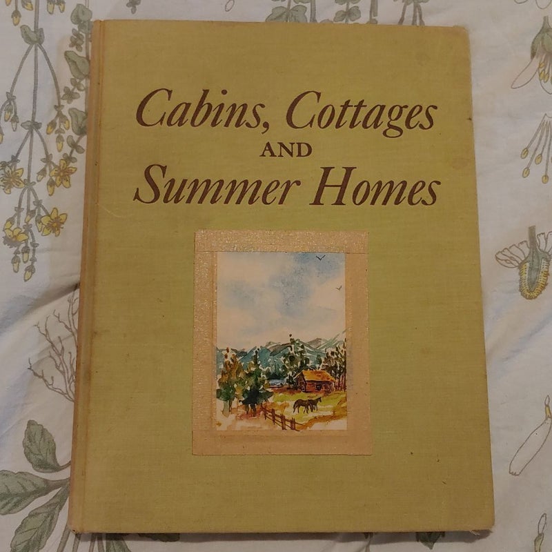 Cabins, Cottages, and Summer Homes