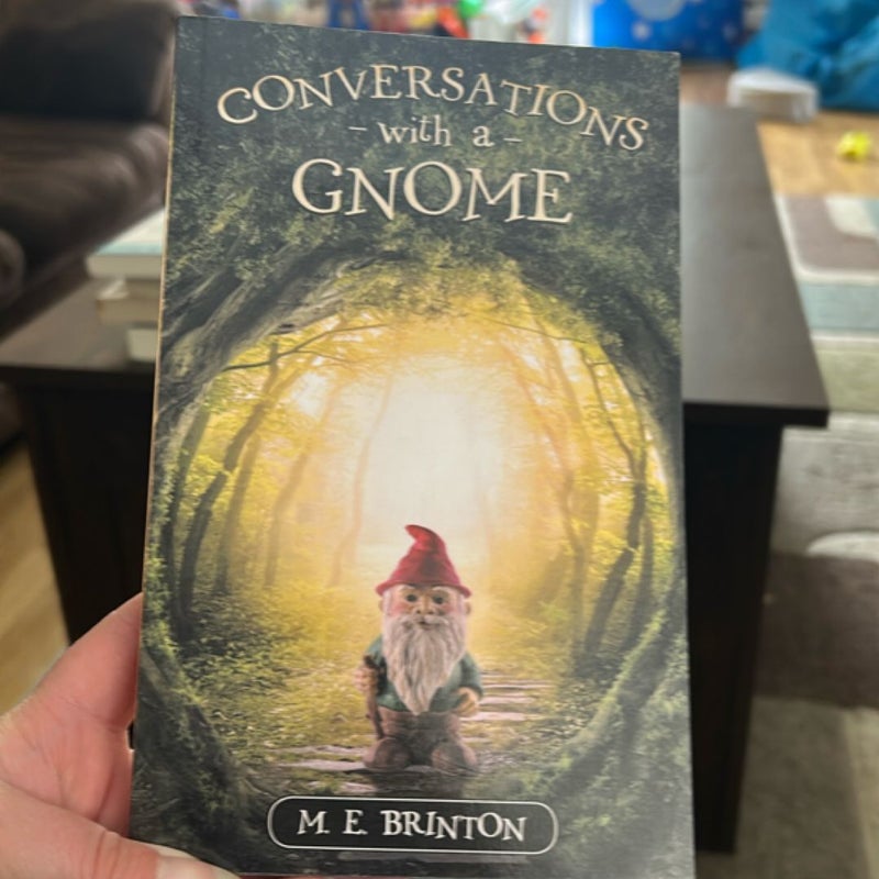 Conversations with a Gnome