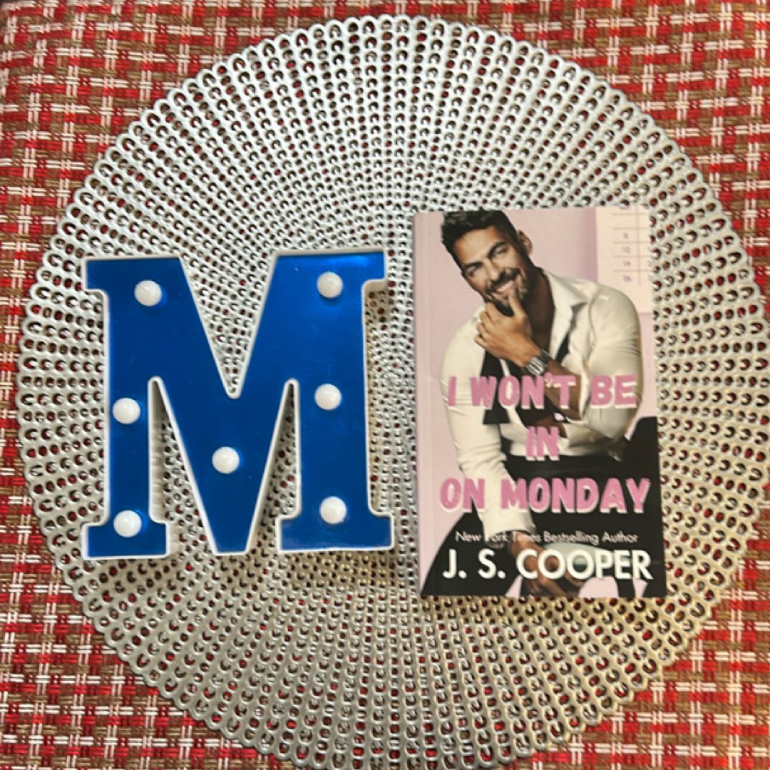 I Won't Be in on Monday