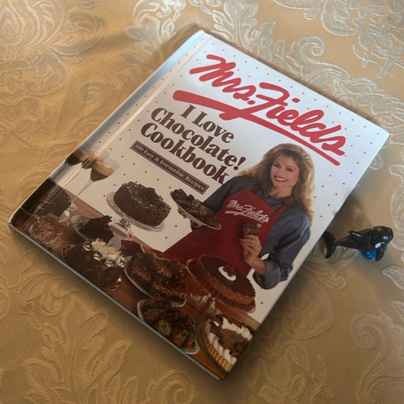 Mrs. Fields I Love Chocolate! Cookbook