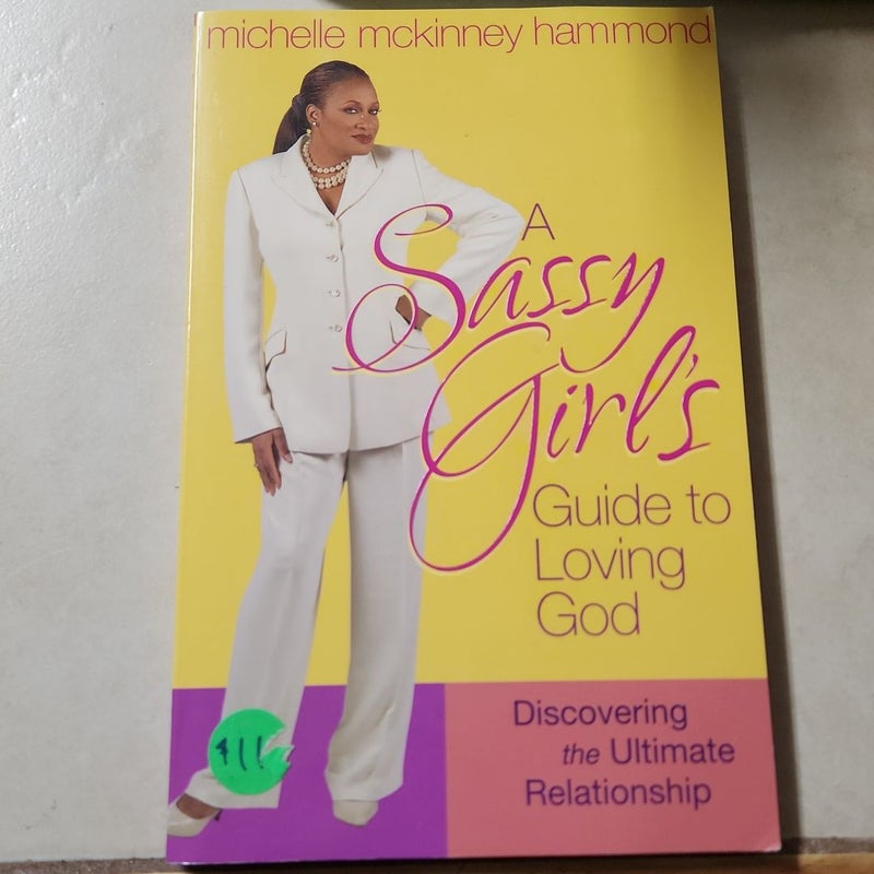A Sassy Girl's Guide to Loving God