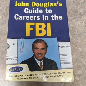 John Douglas's Guide to Careers in the FBI