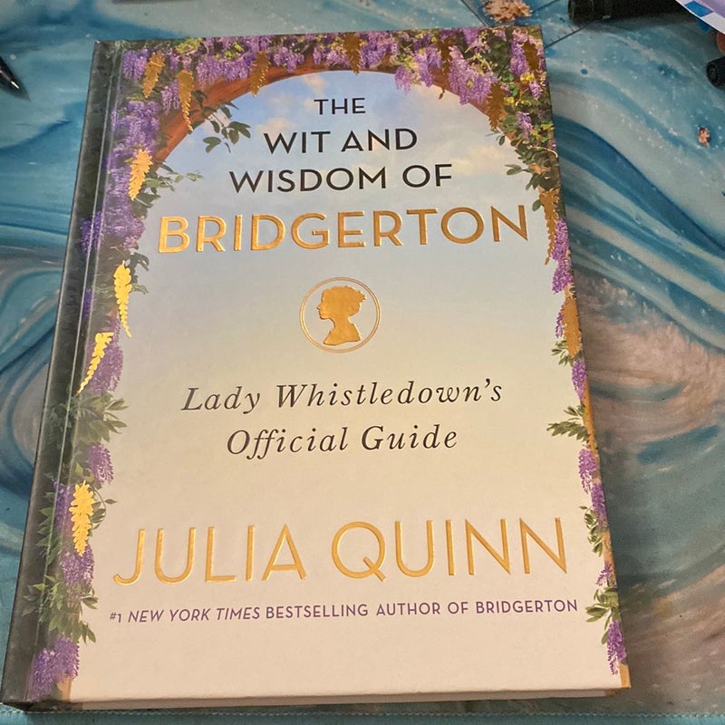 The Wit and Wisdom of Bridgerton by Julia Quinn