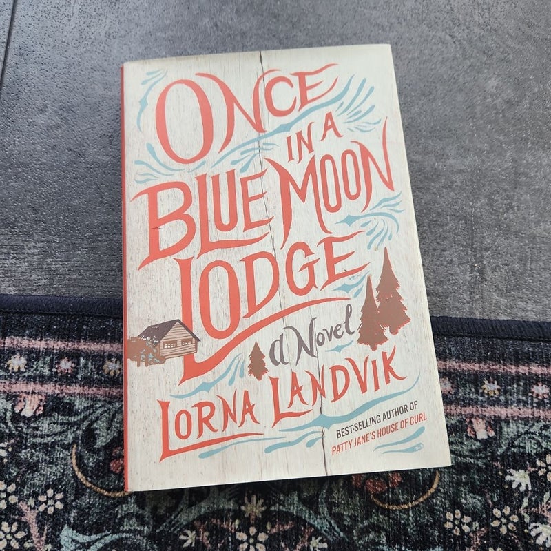 Once in a Blue Moon Lodge