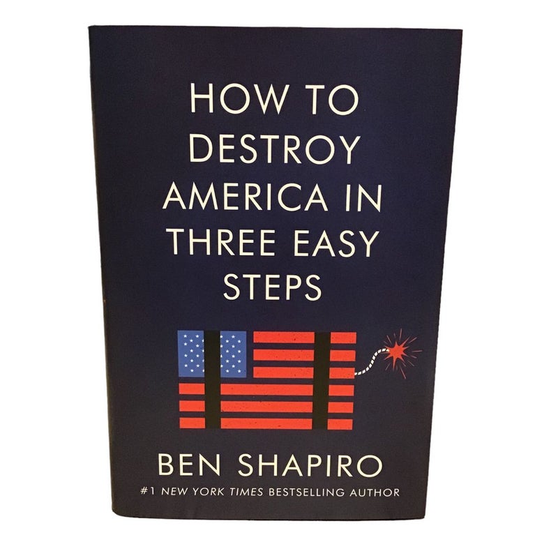 How to Destroy America in Three Easy Steps