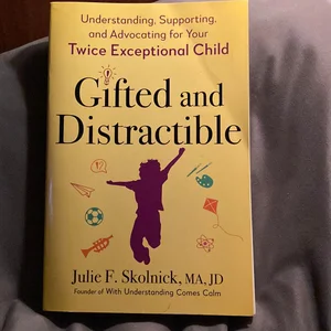 Gifted and Distractible