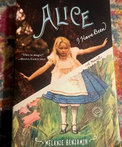 Alice I Have Been: A Novel (Random House Reader's Circle) by Melanie Benjamin VG