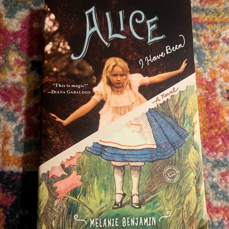 Alice I Have Been: A Novel (Random House Reader's Circle) by Melanie Benjamin VG