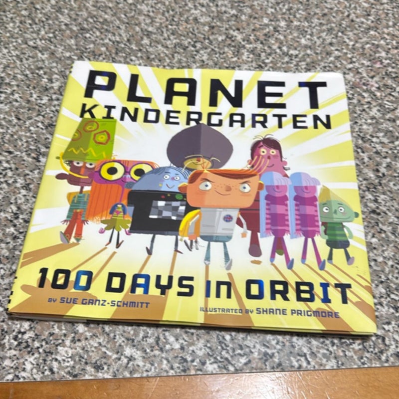 Planet Kindergarten: 100 Days in Orbit
