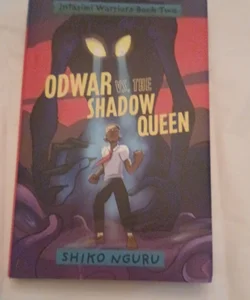 Odwar vs. the Shadow Queen