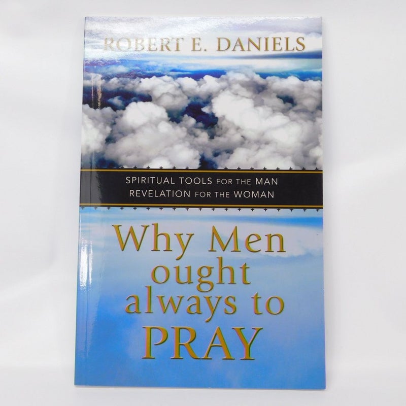 Why Men Ought Always to Pray 