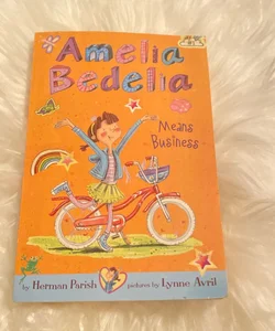 Amelia Bedelia Chapter Book #1: Amelia Bedelia Means Business