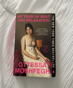 My Year of Rest and Relaxation (Signed FIrst Edition) by Ottessa