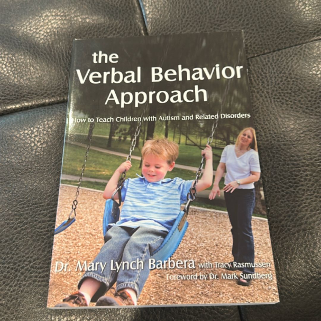 The Verbal Behavior Approach by Mary Lynch Barbera; Tracy Rasmussen ...