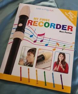 My First Recorder - Learn to Play
