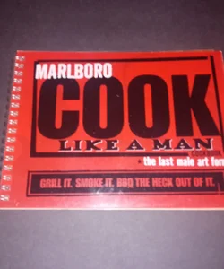 Marlboro Cook Like A Man
