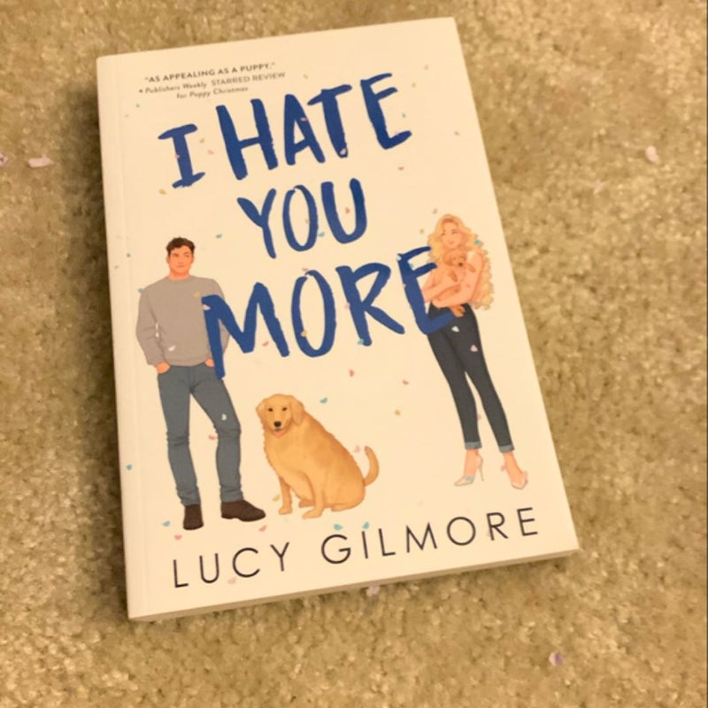 I Hate You More