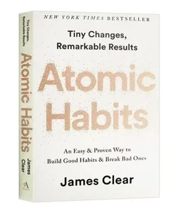 Atomic Habits By James Clear An Easy Proven Way To Build Good Habits Break Bad Ones Self-management Self-improvement Books

