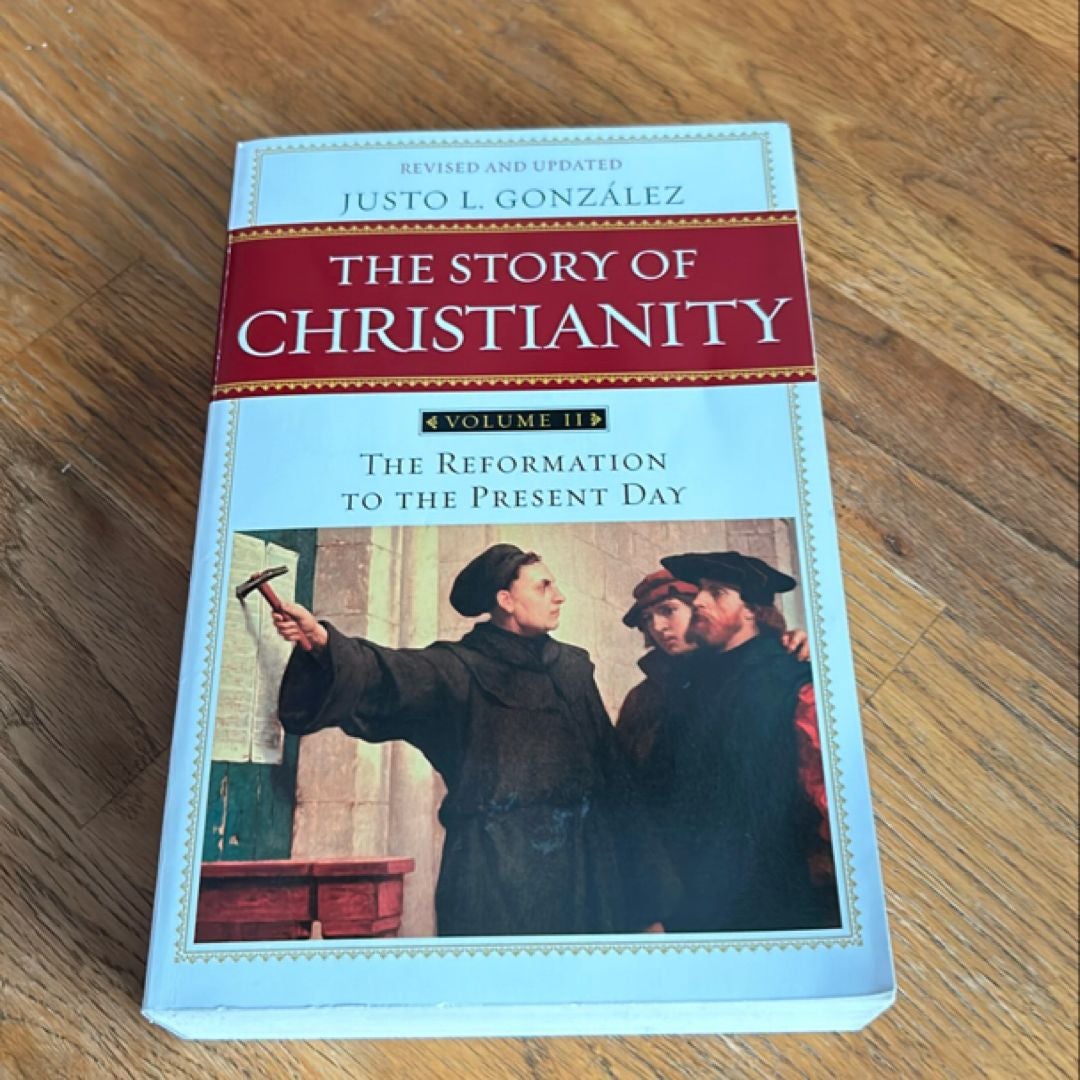 The Story of Christianity: Volume 2