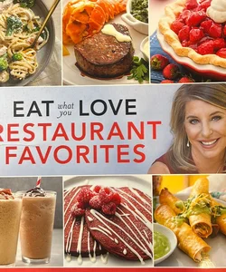 Eat What You Love: Restaurant Favorites