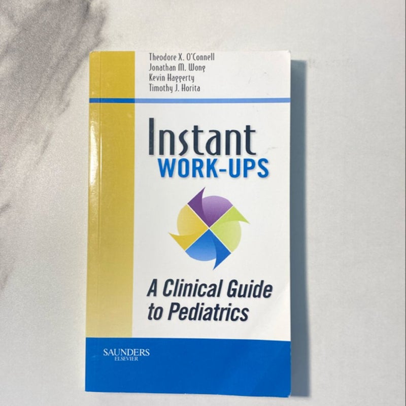 Instant Work-Ups: a Clinical Guide to Pediatrics