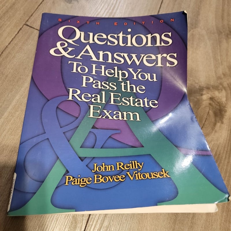 Questions and Answers to Help You Pass the Real Estate Exam