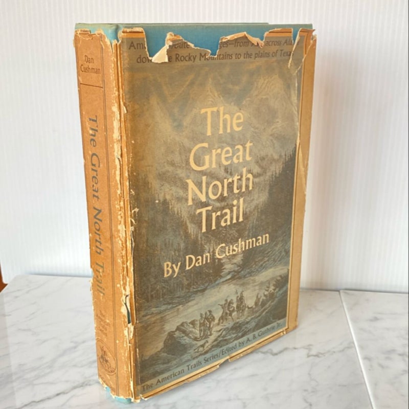 The Great North Trail - Vintage 1966 First Edition 