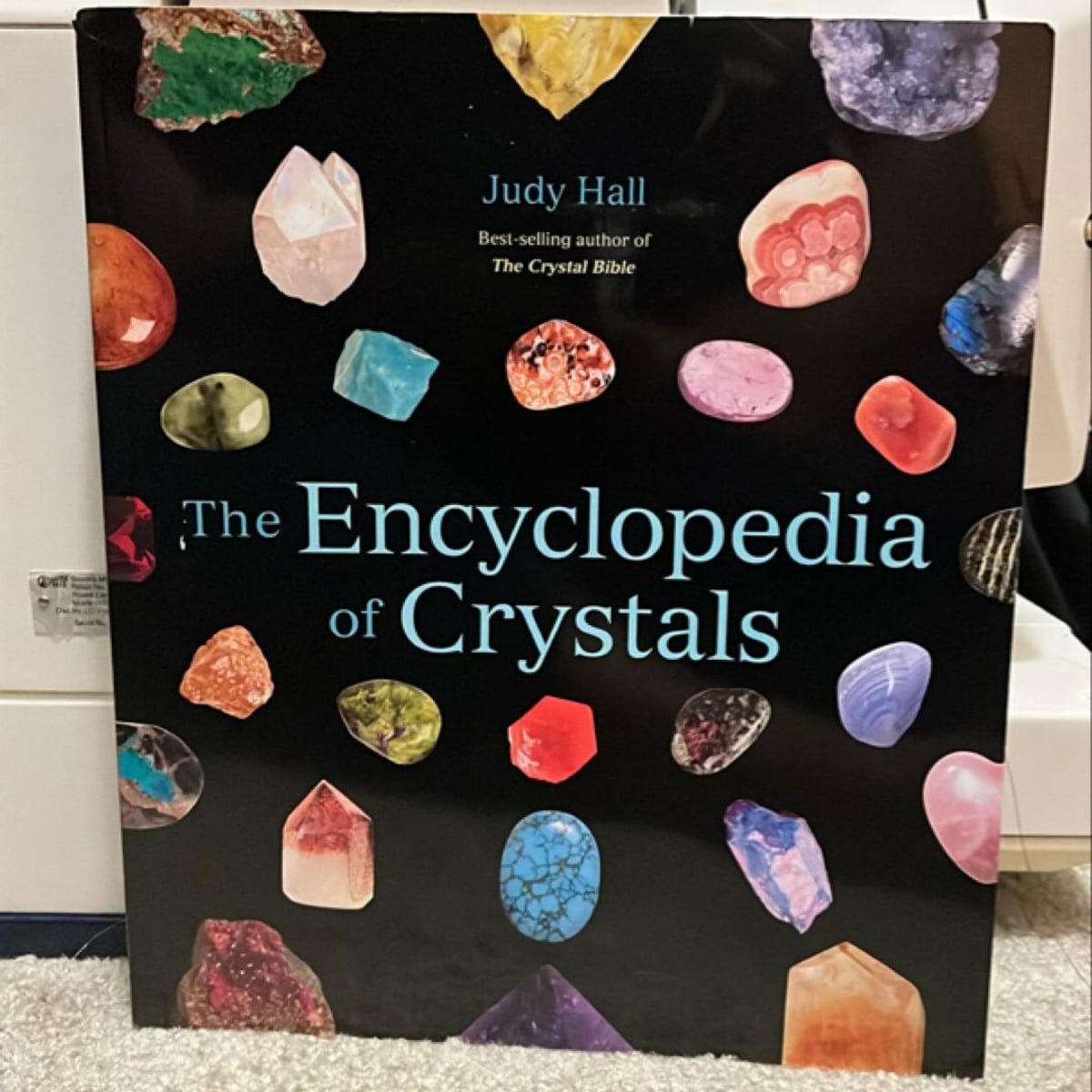 The Encyclopedia of Crystals by Judy Hall