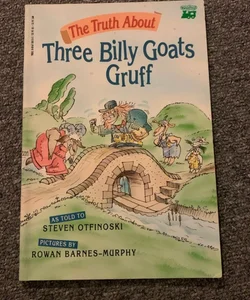 The truth about three billy goats gruff 