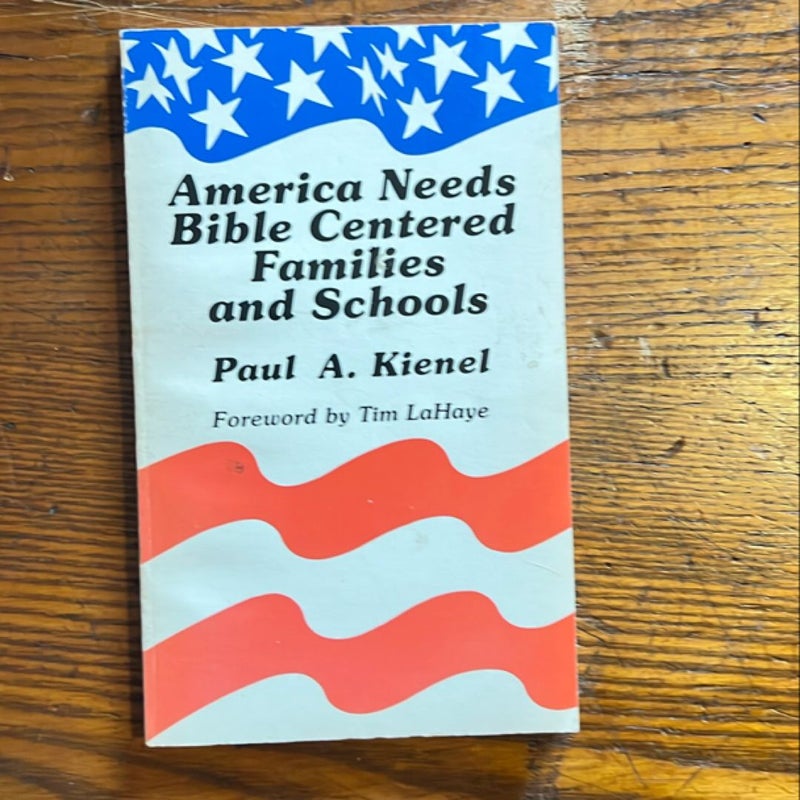 America Needs Bible Centered Families and Schools