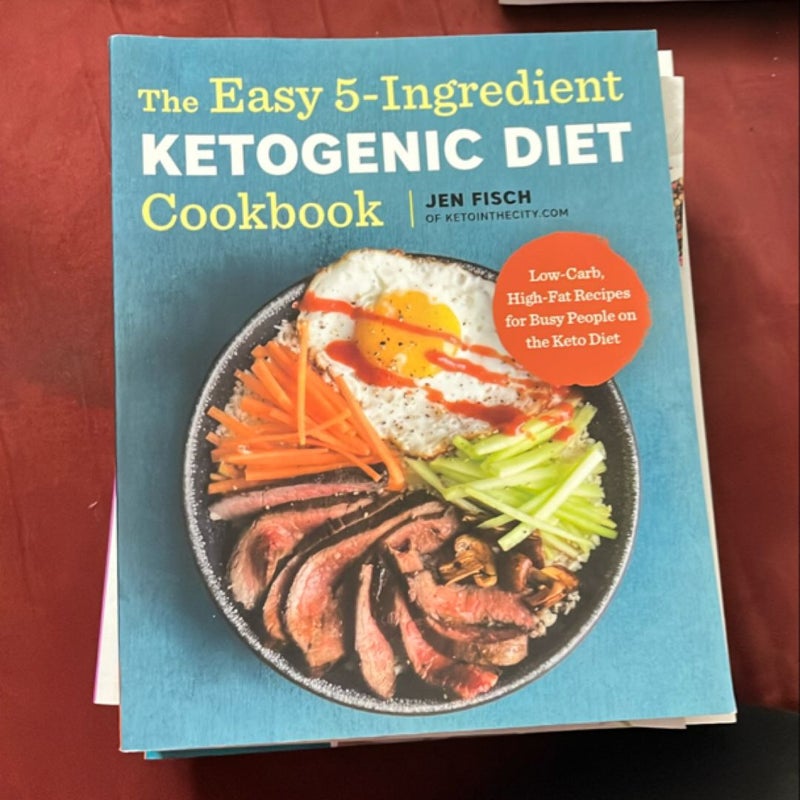 The Easy 5-Ingredient Ketogenic Diet Cookbook