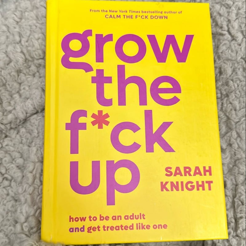 Grow the F*ck Up