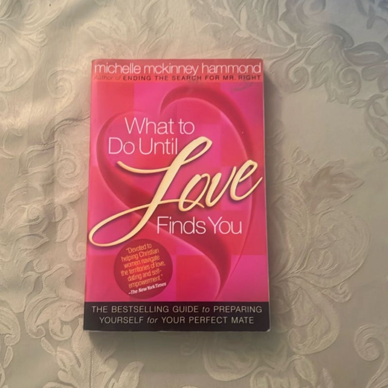 What to Do until Love Finds You