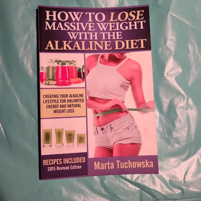How to Lose Massive Weight with the Alkaline Diet