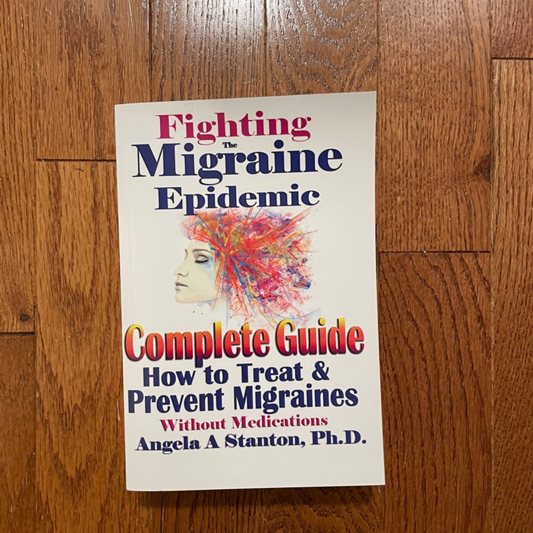 Fighting the Migraine Epidemic: a Complete Guide